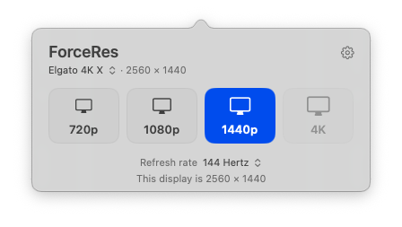 The ForceRes panel, with 720p, 1080p, 1440p and 4K for an Elgato display